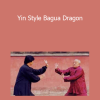 He Jinbao - Yin Style Bagua Dragon