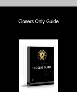 Closers Only Guide