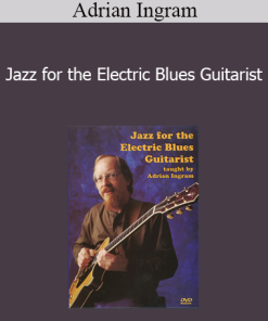 Adrian Ingram - Jazz for the Electric Blues Guitarist