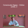 Julien Willm & Dolores - Consciously Happy - Online LEVEL 3