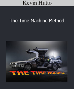 Kevin Hutto - The Time Machine Method