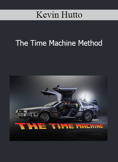 Kevin Hutto - The Time Machine Method