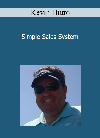 Kevin Hutto - Simple Sales System