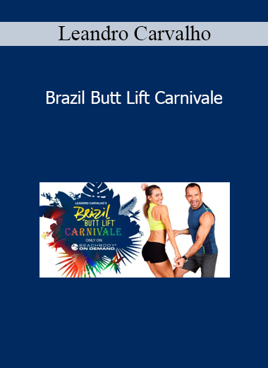 Leandro Carvalho - Brazil Butt Lift Carnivale