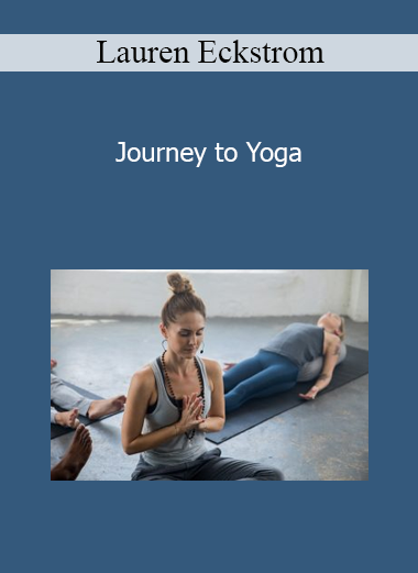 Lauren Eckstrom - Journey to Yoga
