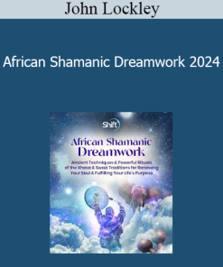 John Lockley - African Shamanic Dreamwork 2024
