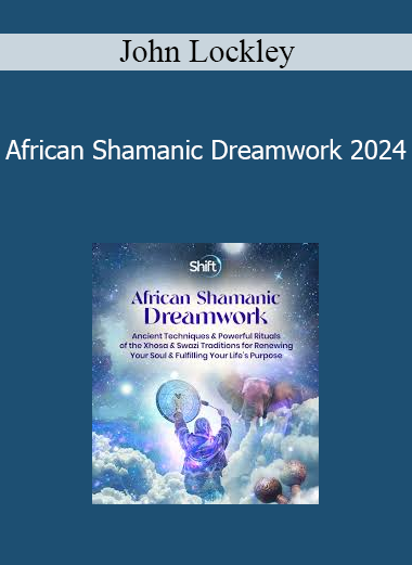 John Lockley - African Shamanic Dreamwork 2024