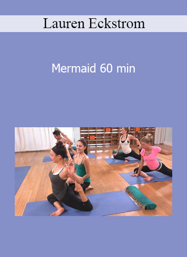 Lauren Eckstrom - Mermaid 60 min