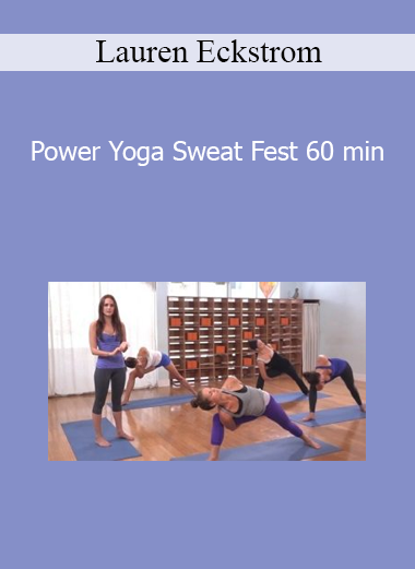 Lauren Eckstrom - Power Yoga Sweat Fest 60 min
