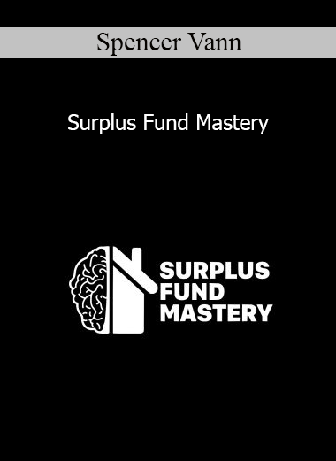 Spencer Vann - Surplus Fund Mastery