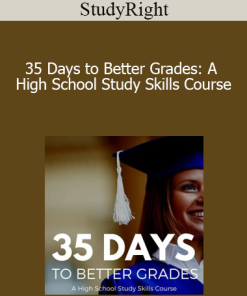 StudyRight - 35 Days to Better Grades: A High School Study Skills Course