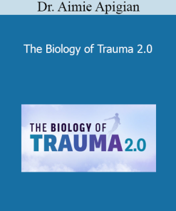 Dr. Aimie Apigian - The Biology of Trauma 2.0