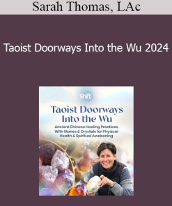 Sarah Thomas LAc - Taoist Doorways Into the Wu 2024