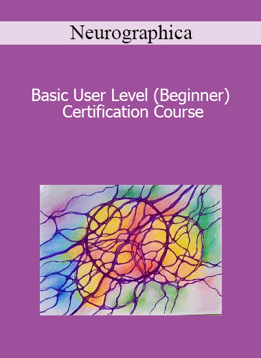 Neurographica - Basic User Level (Beginner) Certification Course