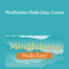 Mindfulness Made Easy Course