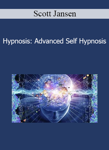 Scott Jansen - Hypnosis: Advanced Self Hypnosis
