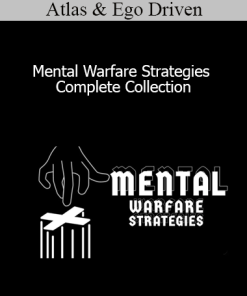 Atlas & Ego Driven - Mental Warfare Strategies Complete Collection