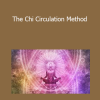 Sixty Skills - The Chi Circulation Method