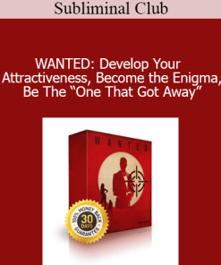 Subliminal Club - WANTED: Develop Your Attractiveness, Become the Enigma Be The “One That Got Away”