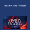 Mindvalley - Jade Shaw - The Art of Astral Projection