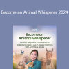 Penelope Smith - Become an Animal Whisperer 2024