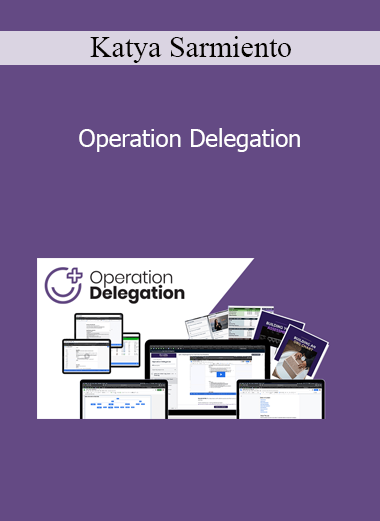 Katya Sarmiento - Operation Delegation