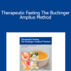 Francoise Wilhelmi - Therapeutic Fasting The Buchinger Amplius Method