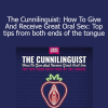 Alex B. Porter - The Cunnilinguist: How To Give And Receive Great Oral Sex: Top tips from both ends of the tongue