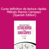 Ramón Campayo Martínez - Curso definitivo de lectura rápida: Método Ramón Campayo (Spanish Edition)