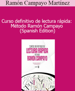 Ramón Campayo Martínez - Curso definitivo de lectura rápida: Método Ramón Campayo (Spanish Edition)