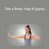 Mimi Kuo-Deemer - Take a Break: Yoga & Qigong