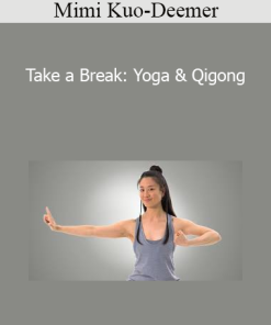Mimi Kuo-Deemer - Take a Break: Yoga & Qigong
