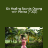 Udemy - Six Healing Sounds Qigong with Marisa (YOQI)