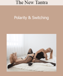 The New Tantra - Polarity & Switching