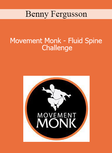 Benny Fergusson - Movement Monk - Fluid Spine Challenge