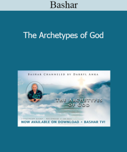 Bashar - The Archetypes of God