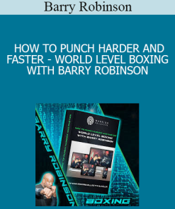 Barry Robinson - HOW TO PUNCH HARDER AND FASTER - WORLD LEVEL BOXING WITH BARRY ROBINSON