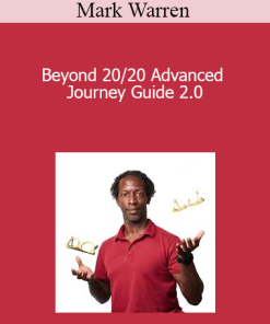Mark Warren - Beyond 20/20 Advanced Journey Guide 2.0