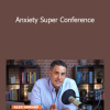 Anxiety Super Conference