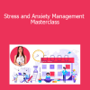 Udemy - Sanja Stojanovic - Stress and Anxiety Management Masterclass