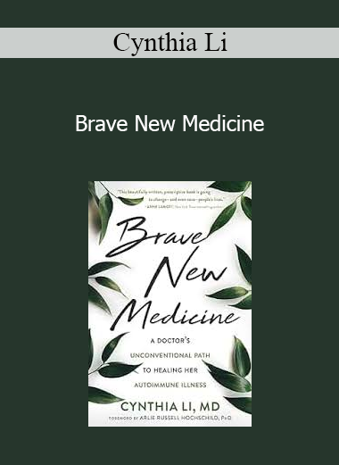 Cynthia Li - Brave New Medicine