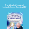 Robert Moss - The School of Imaginal Healing & Dream Growing 2024