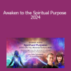 Rob Schwartz - Awaken to the Spiritual Purpose 2024
