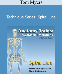 Tom Myers - Technique Series: Spiral Line