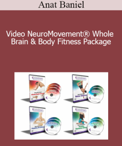 Anat Baniel - Video NeuroMovement® Whole Brain & Body Fitness Package