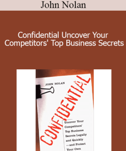 John Nolan - Confidential Uncover Your Competitors' Top Business Secrets