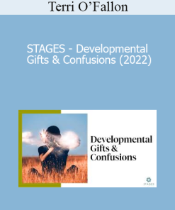 Terri O’Fallon - STAGES - Developmental Gifts & Confusions (2022)