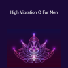 Talmadge Harper - High Vibration O For Men