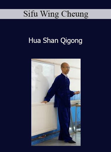 Sifu Wing Cheung - Hua Shan Qigong