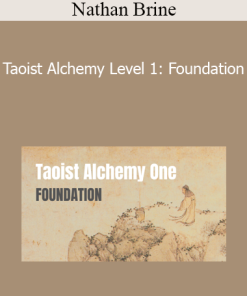 Nathan Brine - Taoist Alchemy Level 1: Foundation